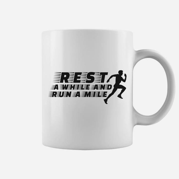 Rest A While And Run A Mile Running Sport Healthy Life Coffee Mug