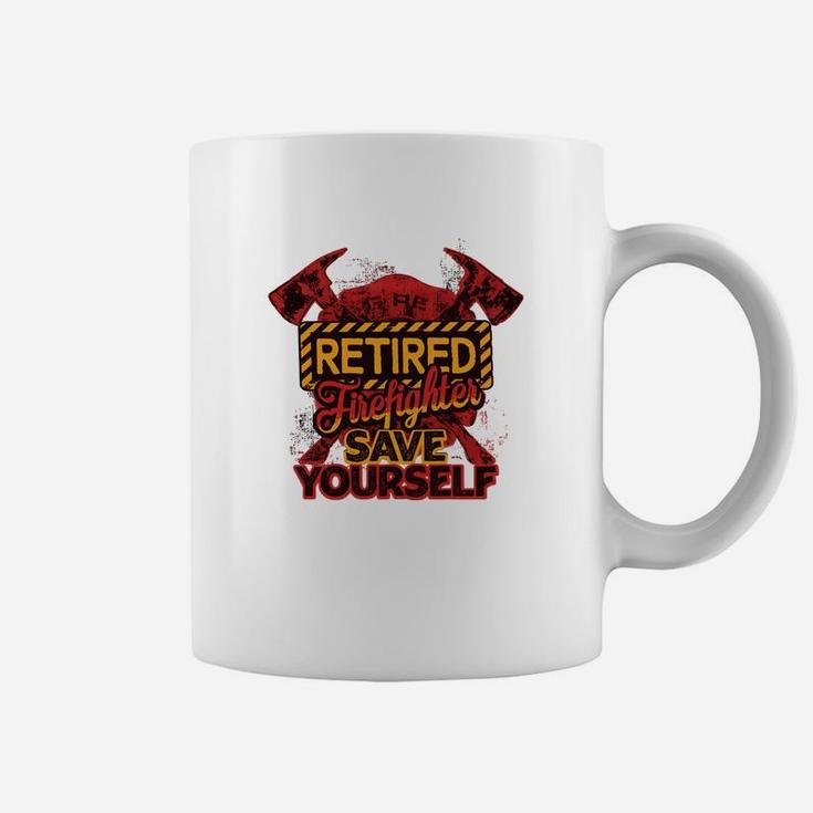Retired Firefighter Save Yourself Jobs Gifts Coffee Mug