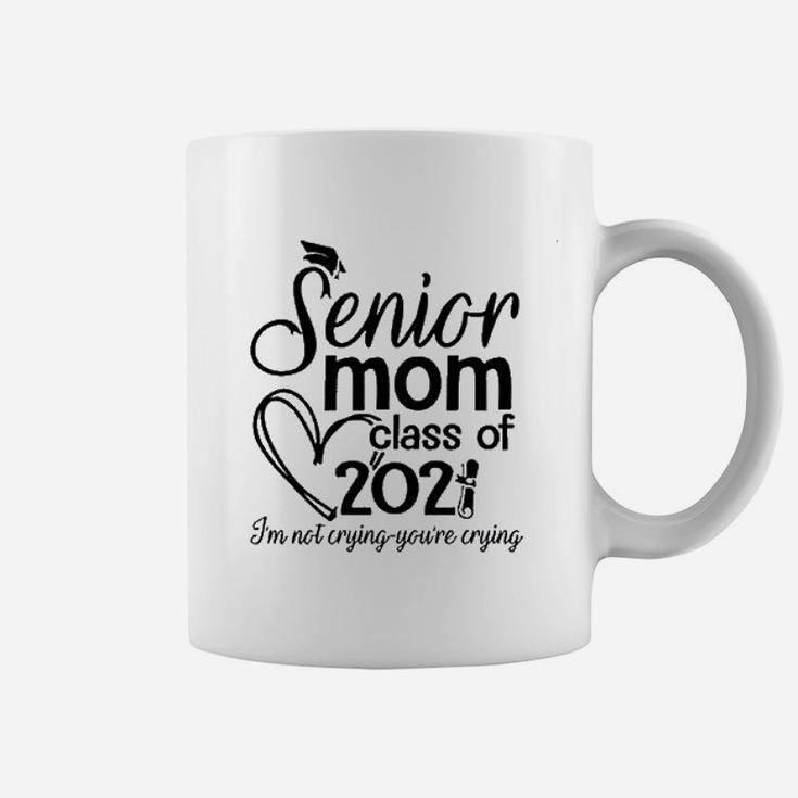 Senior 2022 Proud Mom Mothers Day I Am Not Crying Coffee Mug