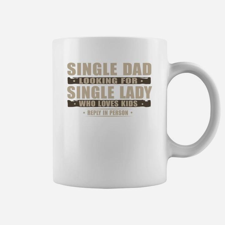 Single Dad Looking Coffee Mug