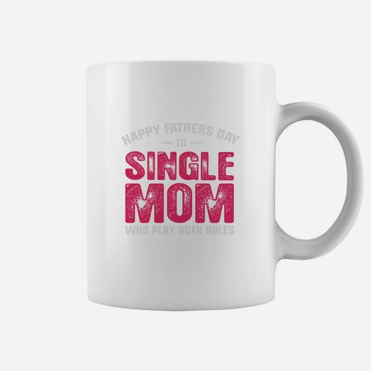 Single Mom Fathers Day, dad birthday gifts Coffee Mug
