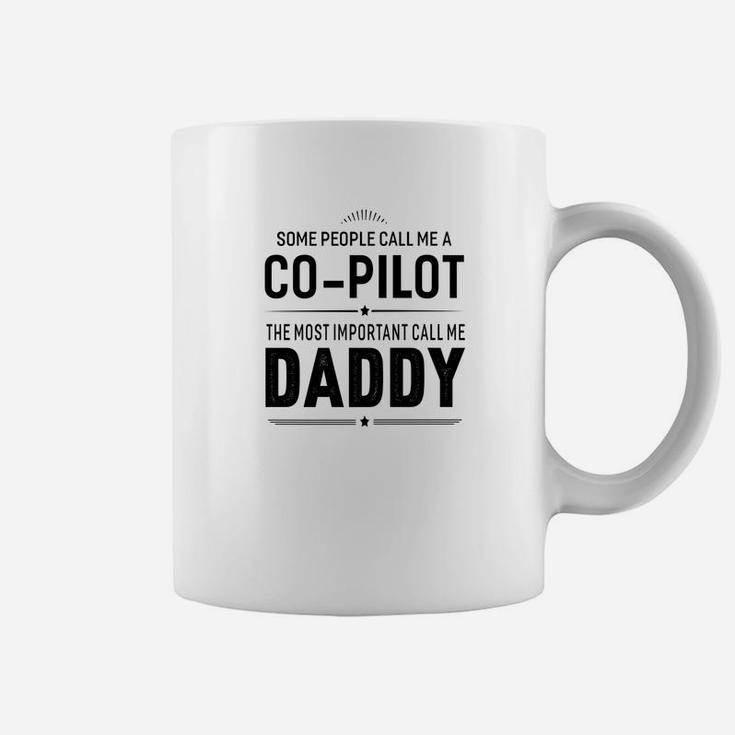 Some People Call Me A Co Pilot Daddy Gifts Coffee Mug