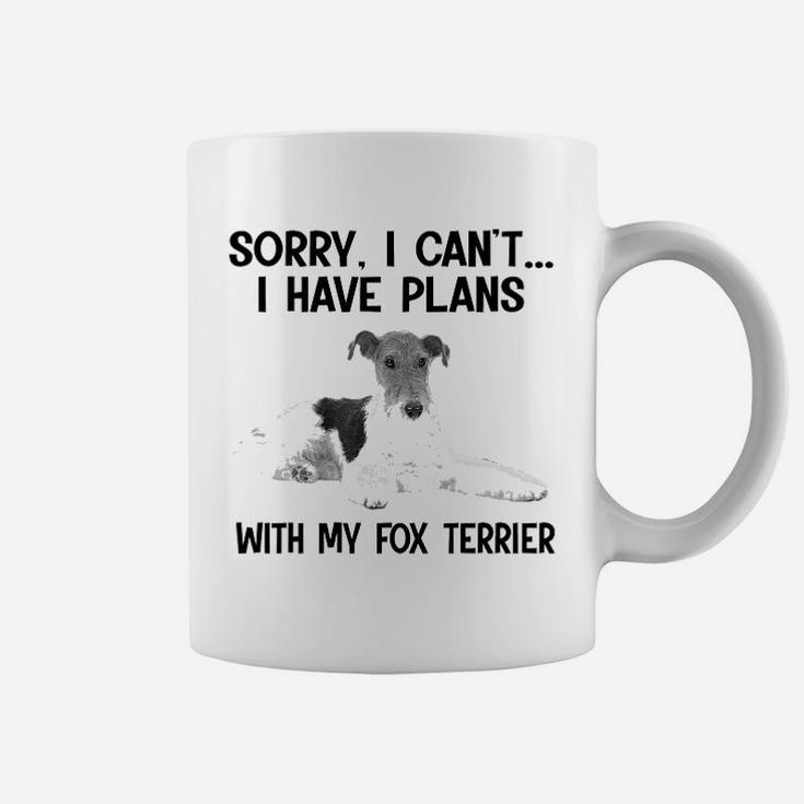 Sorry I Cant I Have Plans With My Fox Terrier Coffee Mug
