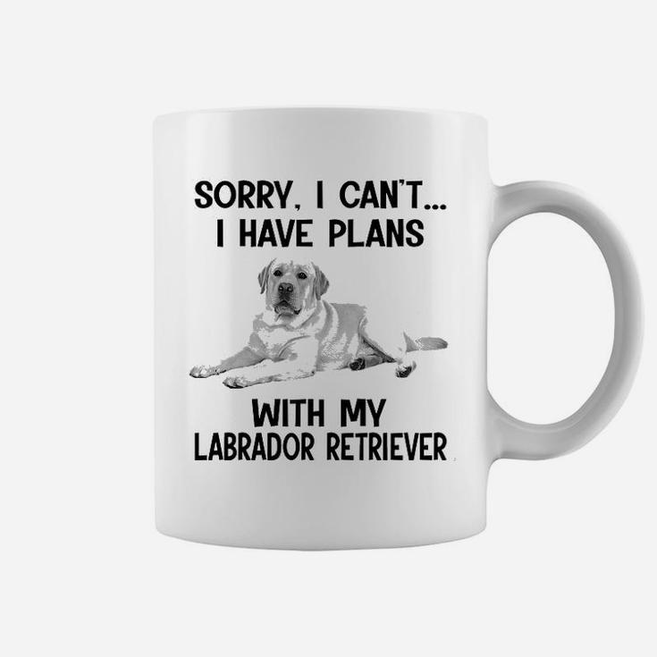 Sorry I Cant I Have Plans With My Labrador Retriever Coffee Mug