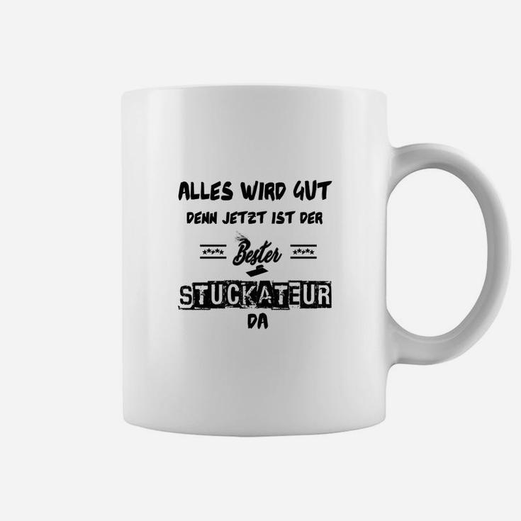 Stuckateur Tassen Herren Alles wird gut, Motiv für Handwerker
