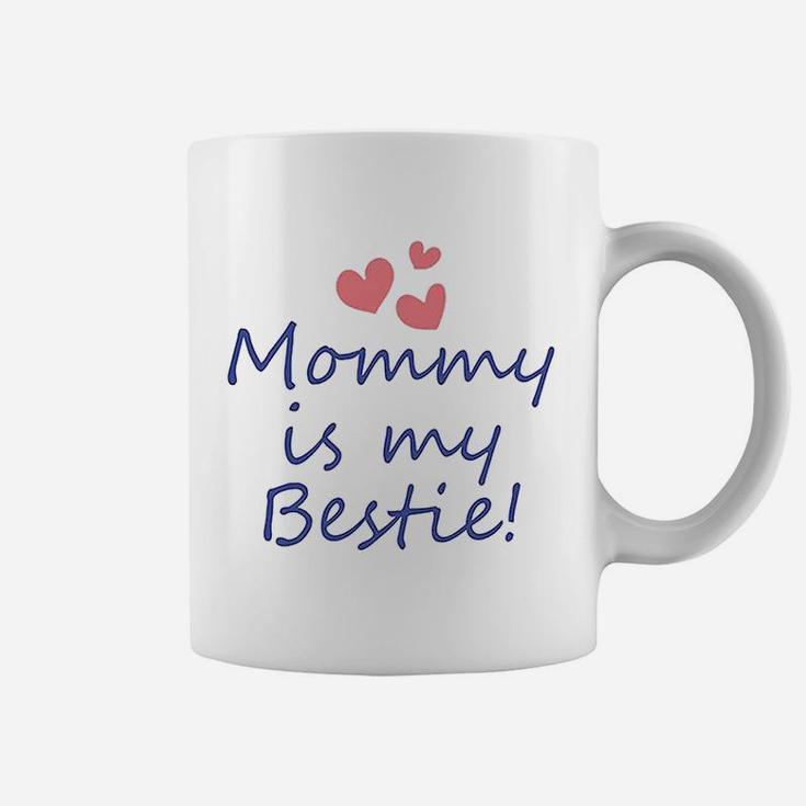 T Mommy Is My Bestie Mom Mothers Day Coffee Mug