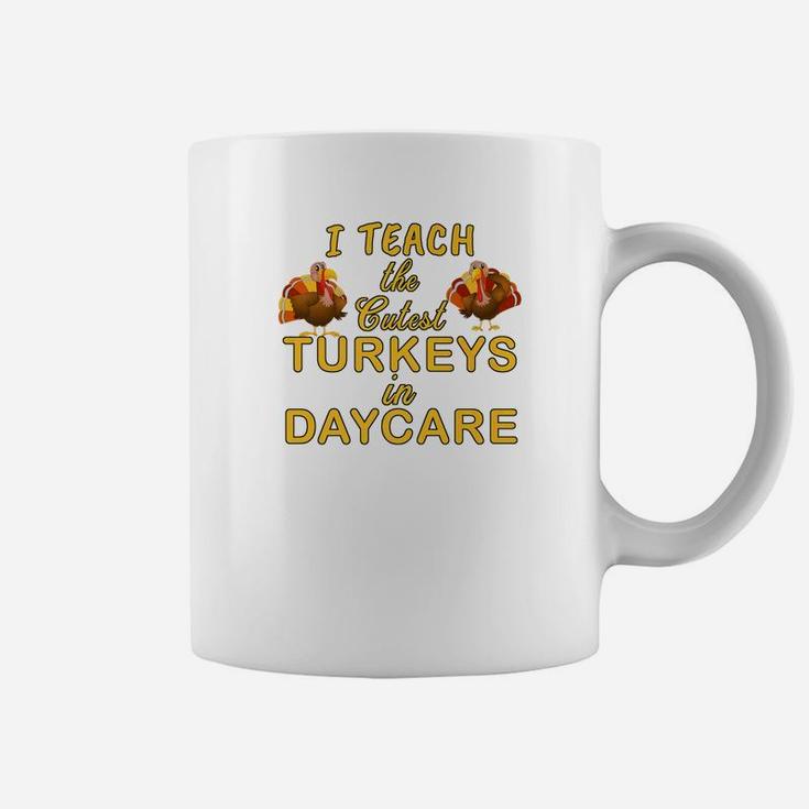 Teach Cutest Turkeys Daycare Teacher Coffee Mug