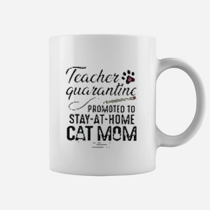 Teacher Promoted To Stay At Home Cat Mom Coffee Mug