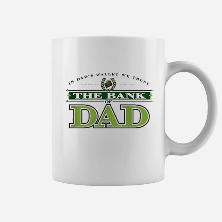 The Bank Of Dad Coffee Mug