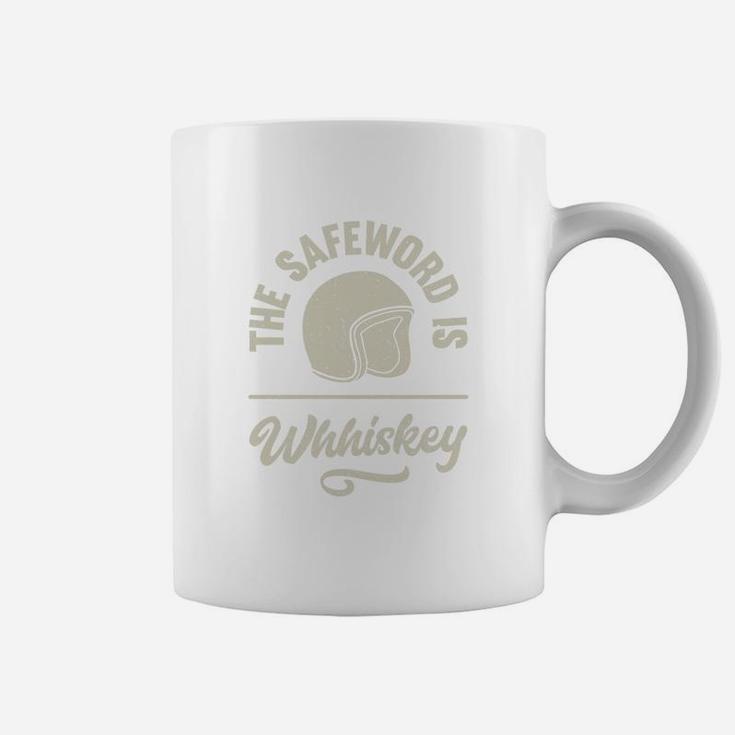 The Safe Word Is Whiskey Coffee Mug