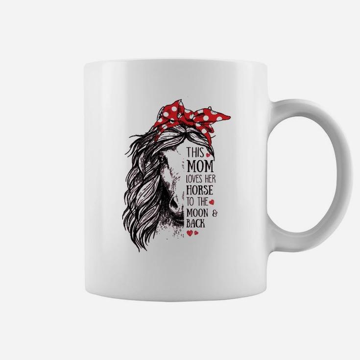 This Mom Loves Horse To The Moon And Back Coffee Mug
