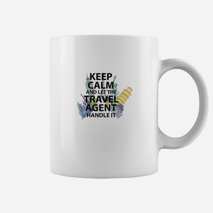 Travel Agent Gift Keep Calm And Let The Travel Agen Coffee Mug