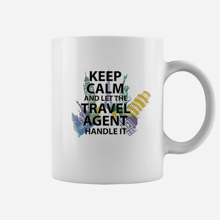 Travel Agent Gift Keep Calm And Let The Travel Agent Coffee Mug