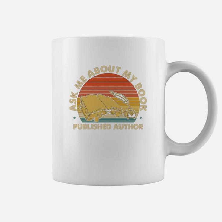 Tu Vintage Ask Me About My Book Published Author Writer Coffee Mug