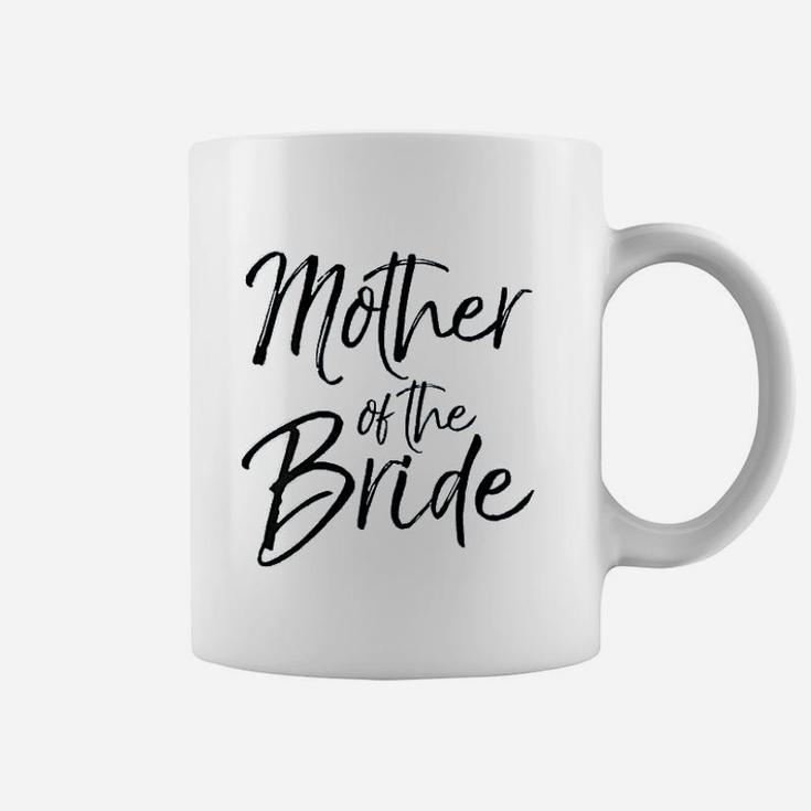 Wedding Bridal Party Gifts For Mom Cute Mother Of The Bride Coffee Mug