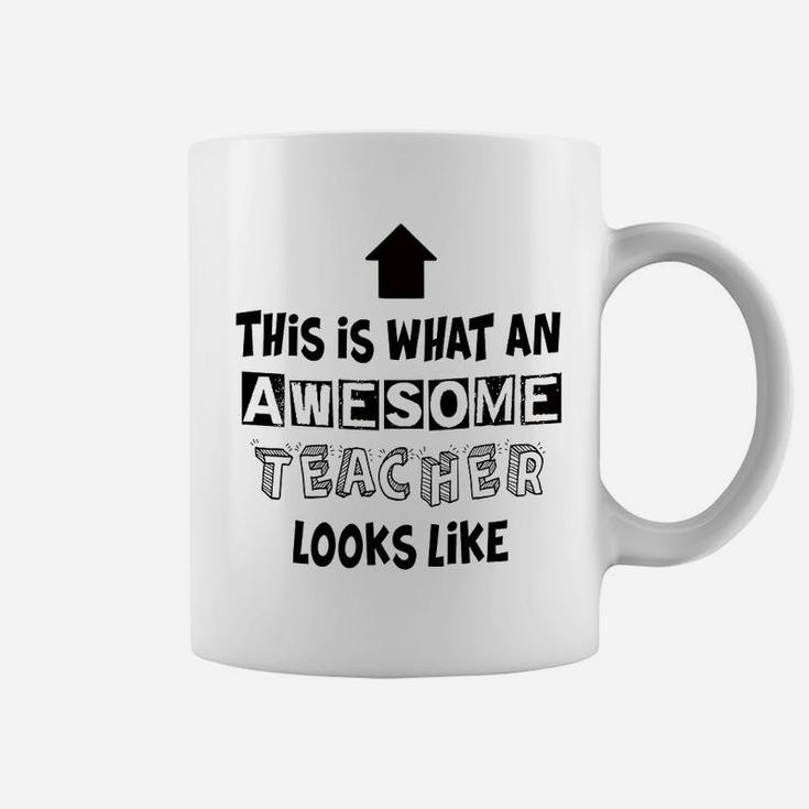 What An Awesome Teacher Looks Like Coffee Mug