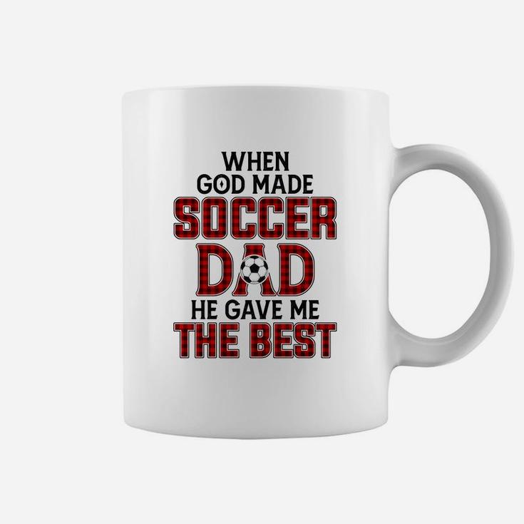 When God Made Soccer Dad He Gave Me The Best Funny Gift Coffee Mug