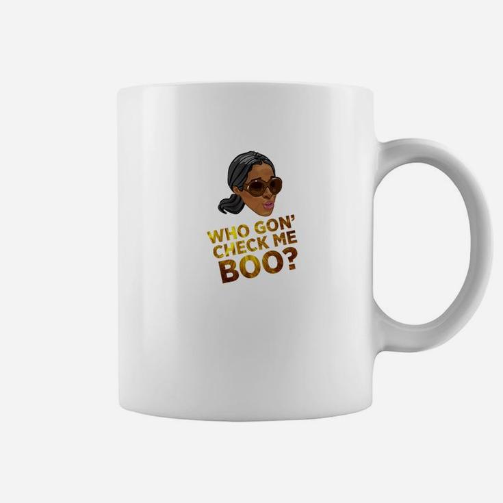 Who Gon Gonna Check Me Boo Trending Funny Coffee Mug