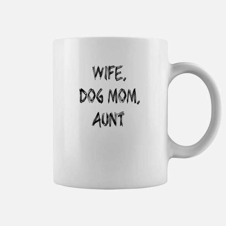 Wife Dog Mom Aunt Family And Animal Friends Coffee Mug