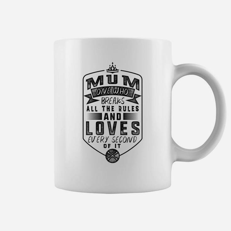 Womens Mum One Who Breaks All The Rules Grandma Gift Coffee Mug