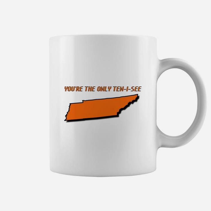 You Are The Only Tennessee I See Coffee Mug