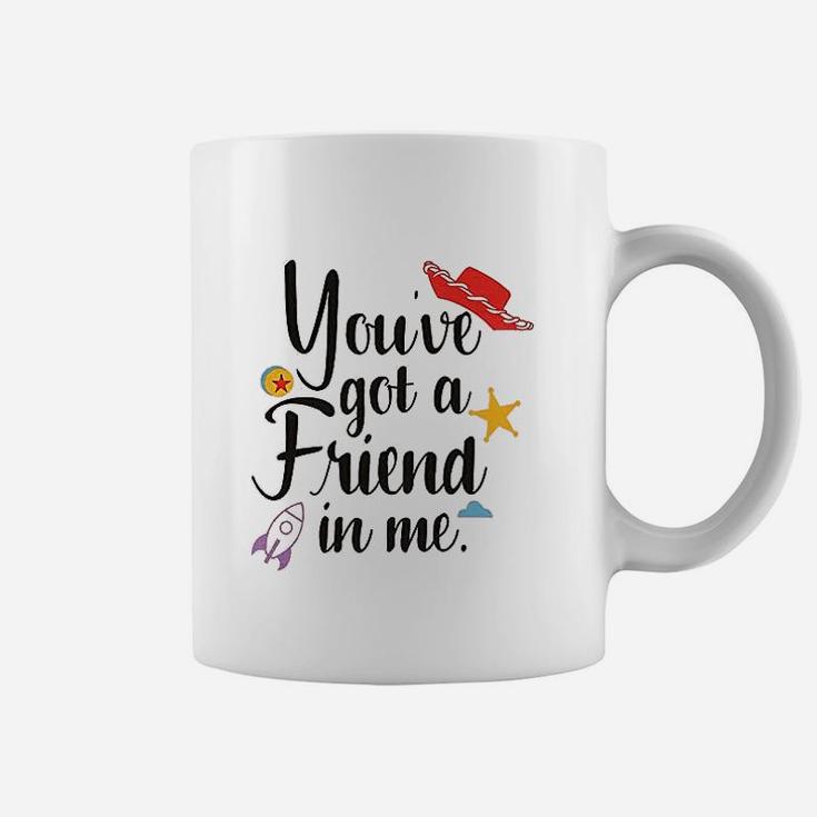Youve Got A Friend In Me, best friend birthday gifts, unique friend gifts, gifts for best friend Coffee Mug
