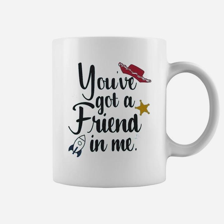 Youve Got A Friend In Me Friends Gift, best friend gifts Coffee Mug