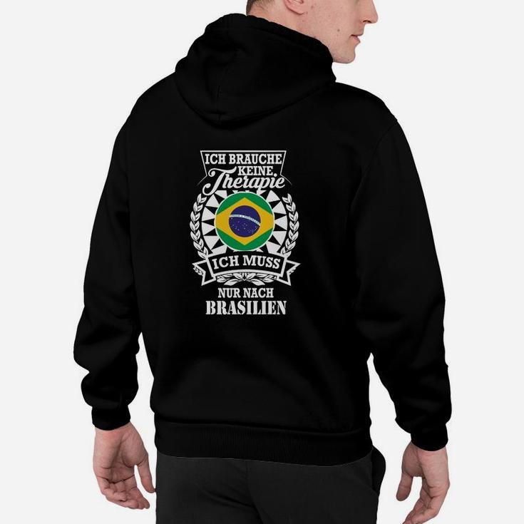 Brasilien Therapie Spruch Schwarzes Hoodie, Motiv für Brasilienfans