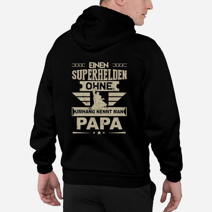 Einen Superhelden Ohne Umhang Nennt Man Papa Hoodie