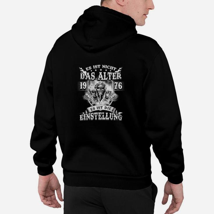 Es Ist Nicht Das Alter 76 Tee Hoodie