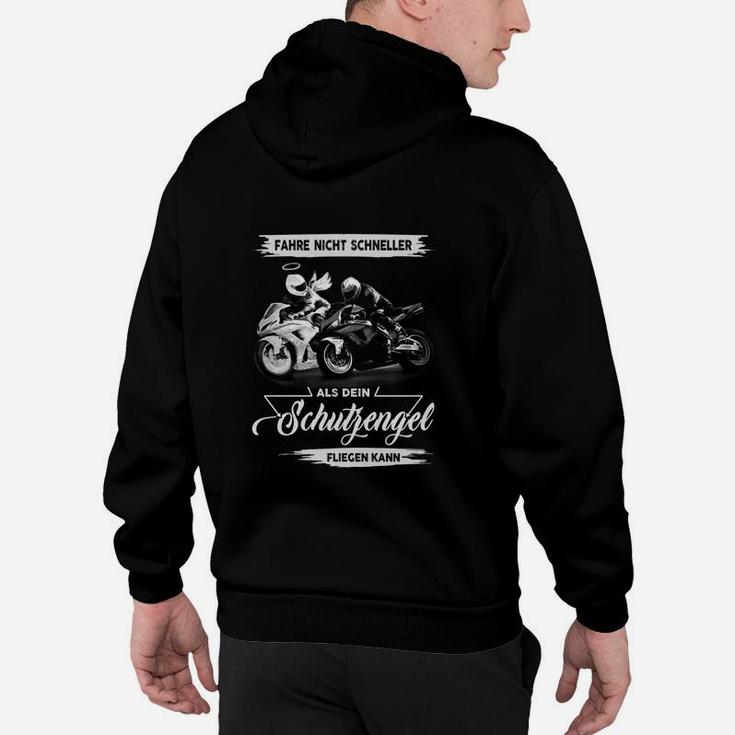 Fahre Nicht Schneller Als Dein Schutzengel Fliegen Kann Hoodie