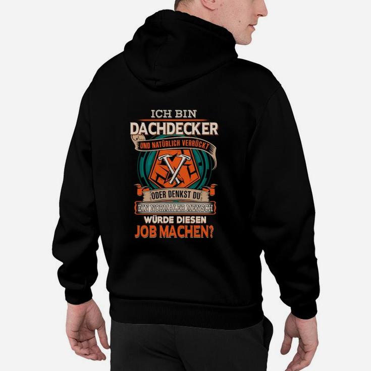 Ich Bin Dachdecker Und Natürlich Hoodie