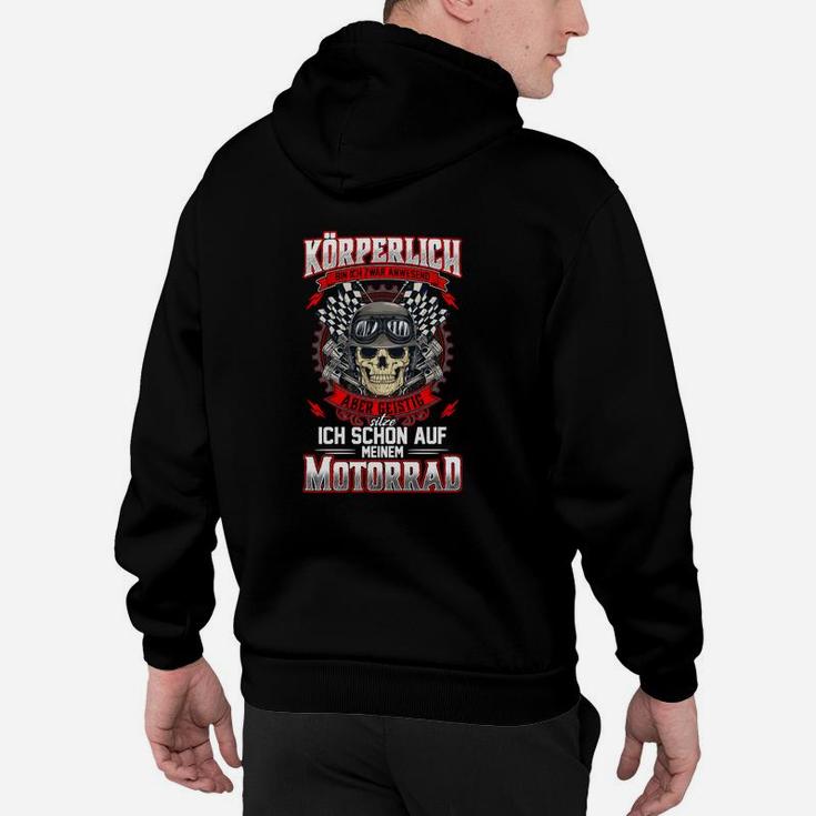 Korperlich Bin Ich Zwar Anwesend Hoodie