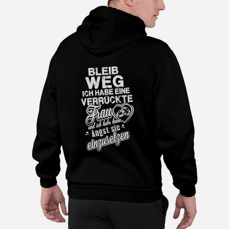 Lustiges Herren Hoodie Bleib Weg - Verrückte Frau, Schwarz Humor