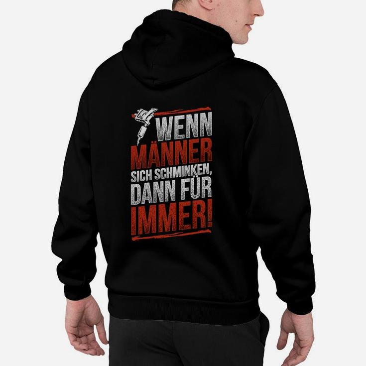 Wenn Wieder Sich Schminken Hoodie