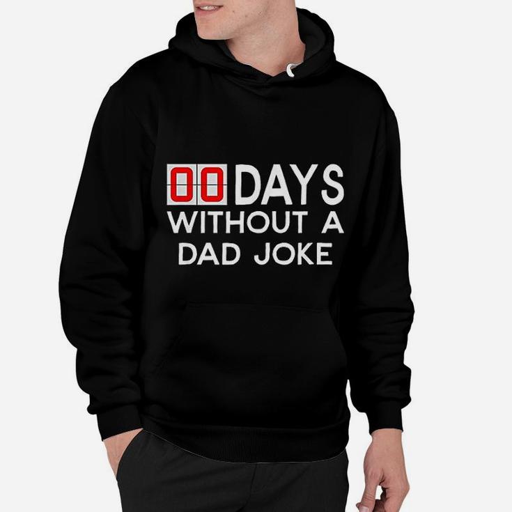 00 Days Without A Bad Dad Joke Fathers Day Gift Hoodie