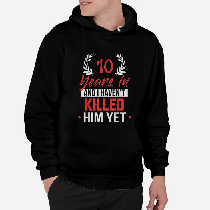 10 Years In 10th Year Anniversary Gift Idea For Her Hoodie
