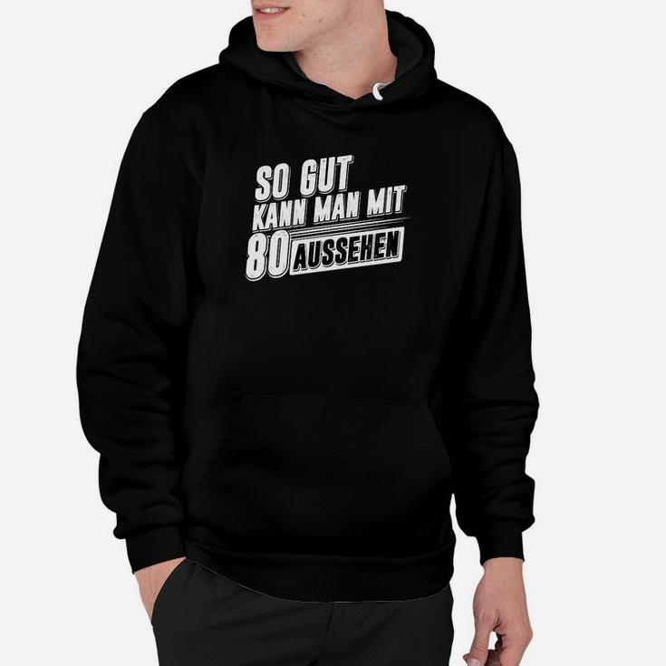 80 Jahre Geburtstag Geburtstagsgeschenk Hoodie