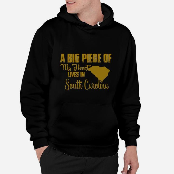 A Big Piece Of My Heart Lives In South Carolina T-shirt Hoodie