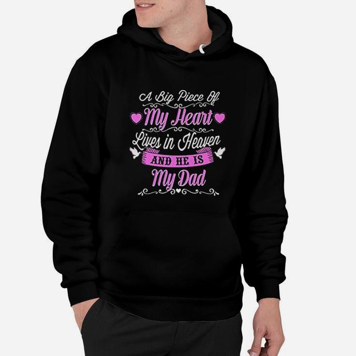 A Big Piece Os My Heart Lives In Heaven And He Is My Dad Gift Hoodie