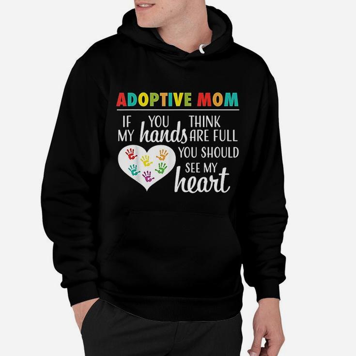 Adoptive Mom Heart Quote Adoption Hoodie