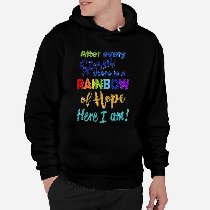 After Every Storm There Is A Rainbow Of Hope Hoodie