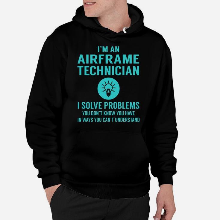 Airframe Technician I Solve Problem Job Title Shirts Hoodie