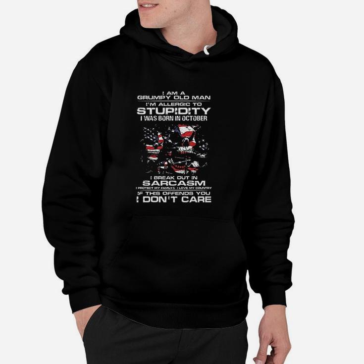 American I Am Grumpy Old Man Allergic Stupidity I Born In October Hoodie