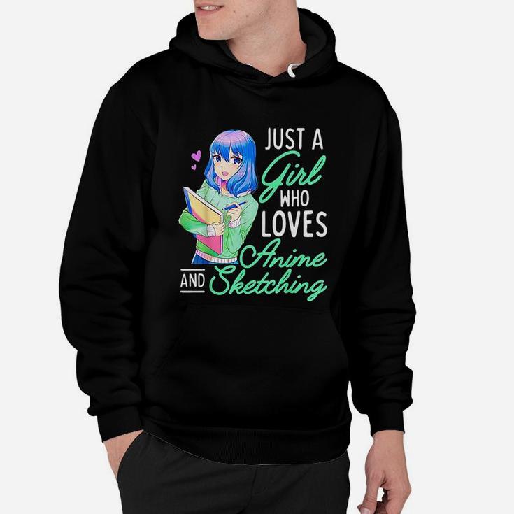 Anime And Sketching Just A Girl Who Loves Anime Drawing Hoodie