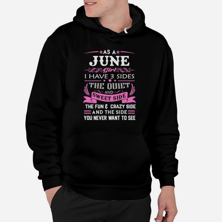 As A June Girl I Have Three Sides Hoodie