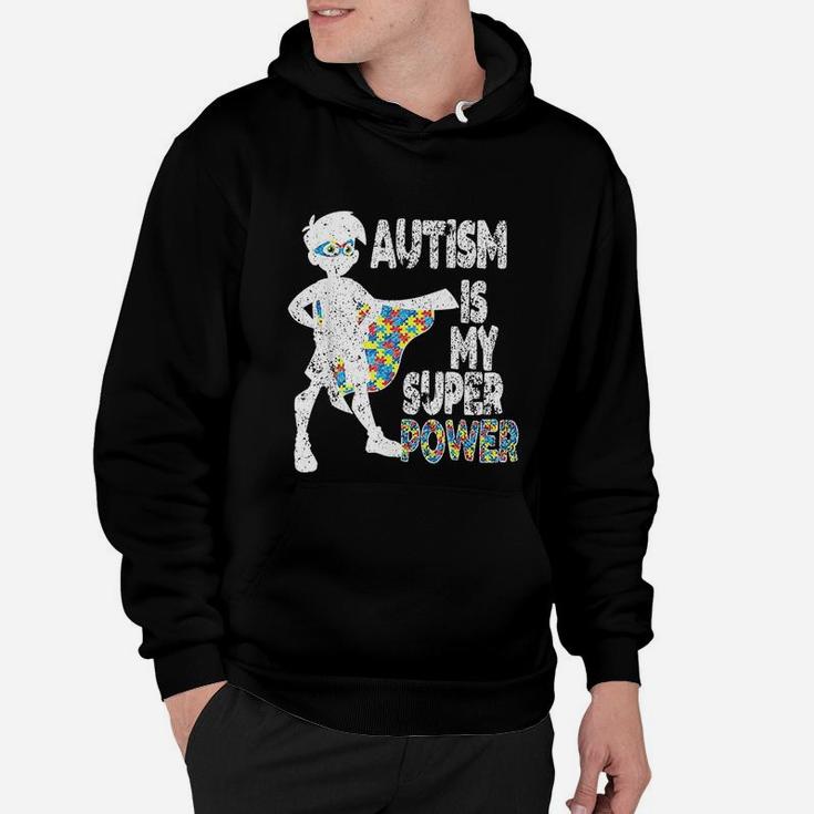 Autism Is My Super Power, Autism Awareness Gift For Boy Hoodie