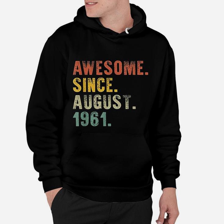 Awesome August Born In 1961 Vintage Birthday Gifts  Hoodie