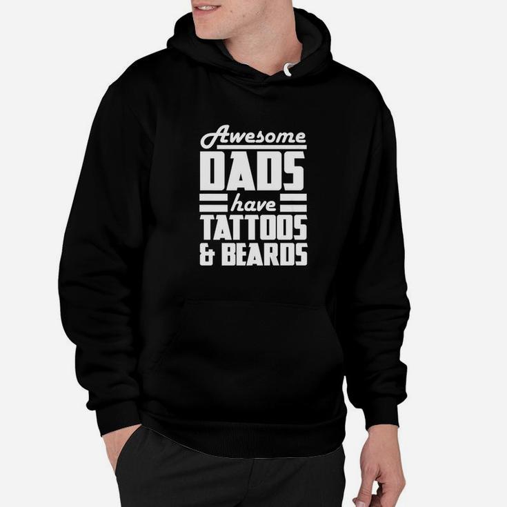 Awesome Dads Have Tattoos And Beards Bearded Dad Tee Hoodie
