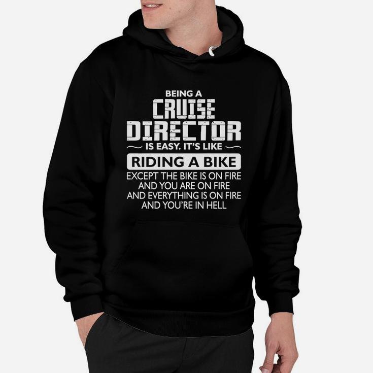 Being A Cruise Director Like The Bike Is On Fire - Men's T-shirt Hoodie